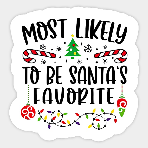 Most Likely To Be Santa's Favorite Funny Christmas Sticker by Mhoon 